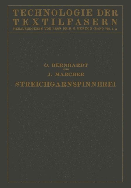 J. Marcher, O. Bernhardt, R. O. Herzog - Die Wollspinnerei, E-bok
