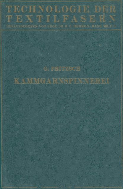 G. Fritsch, R. O. Herzog - Die Wollspinnerei, E-bok
