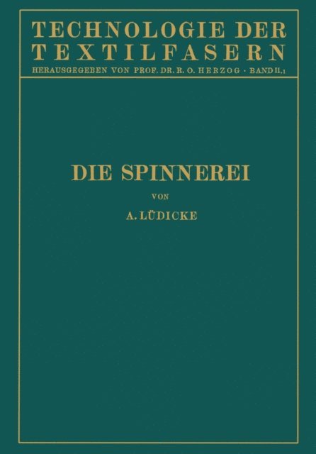 A. Ludicke, R. O. Herzog - Die Spinnerei, E-bok