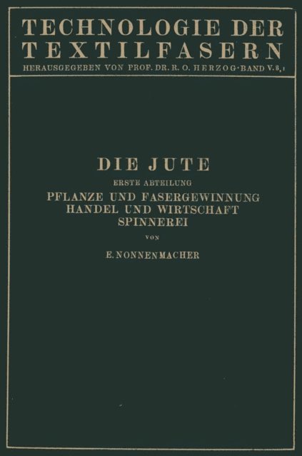 E. Nonnenmacher, R. O. Herzog - Die Jute, E-bok