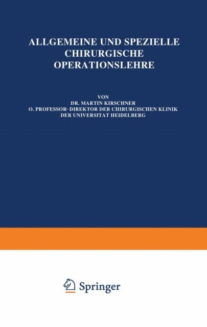 O. Kleinschmidt, N. Guleke, Martin Kirschner - Die Eingriffe am Gehirnschädel, Gehirn, Gesicht, Gesichtsschädel, an der Wirbelsäule und am Rückenmark, E-bok