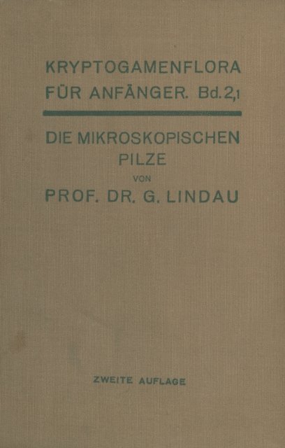 Gustav Lindau, Gustav Lindau - Die mikroskopischen Pilze, E-bok