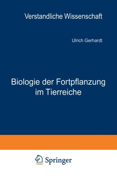 Ulrich Gerhardt, H. Loewen - Biologie der Fortpflanzung im Tierreiche, E-bok