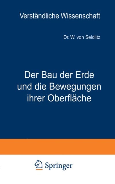 W. von Seidlitz, H. Loewen - Der Bau der Erde und die Bewegungen ihrer Oberfläche, E-bok