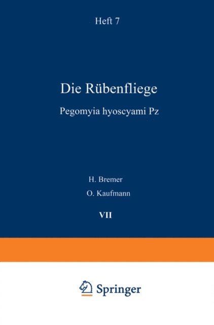 O. Kaufmann, H. Bremer, H. Morstatt - Die Rübenfliege, E-bok