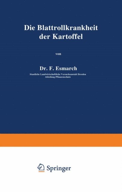 F. Esmarch, H. Morstatt - Die Blattrollkrankheit der Kartoffel, E-bok