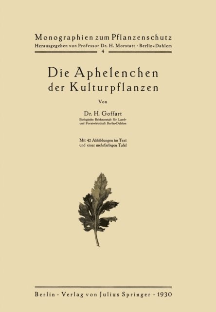H. Goffart, H. Morstatt - Die Aphelenchen der Kulturpflanzen, E-bok