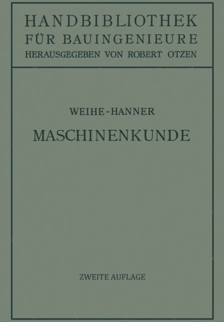 Josef Hanner, H. Weihe, Robert Otzen - Maschinenkunde, E-bok