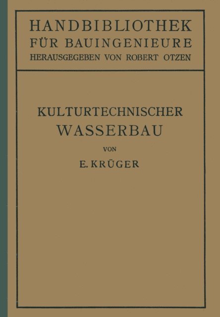 E. Kruger, Robert Otzen - Kulturtechnischer Wasserbau, E-bok