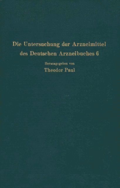 C. Wagner, R. Dietzel, Theodor Paul - Die Untersuchung der Arzneimittel des Deutschen Arzneibuches 6, E-bok