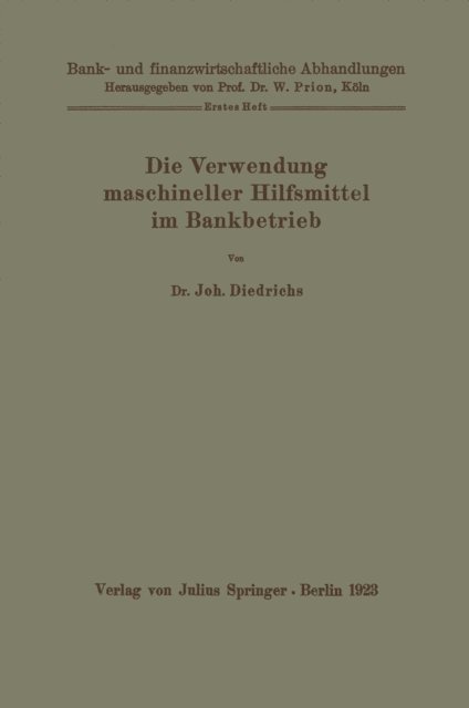 Joh. Diedrichs, W. Prion - Die Verwendung maschineller Hilfsmittel im Bankbetrieb, E-bok