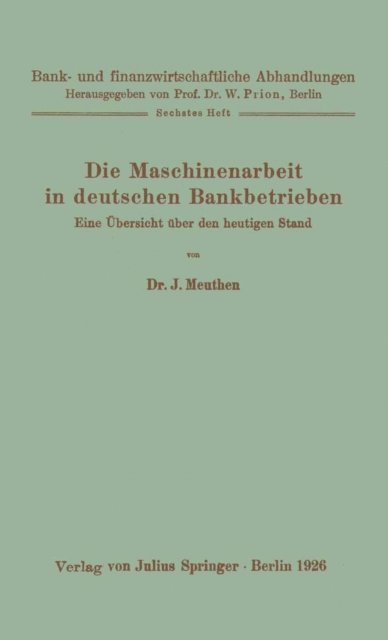 J. Meuthen, W. Prion - Die Maschinenarbeit in deutschen Bankbetrieben, E-bok
