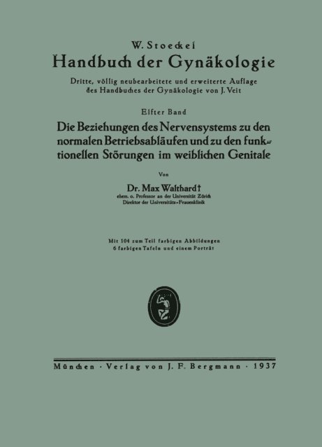 Max Walthard, W. Stoeckel - Die Beziehungen des Nervensystems zu den normalen Betriebsabläufen und zu den funktionellen Störungen im weiblichen Genitale, E-bok
