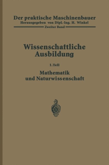K. Ruegg, H. Winkel, H. Winkel - Der praktische Maschinenbauer, E-bok