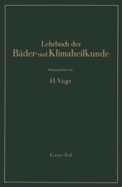 W. Zorkendorfer, E. Wollmann, B. Wagner, K. Seifert, H. Pfleiderer, J. Kuhnau, G. Knetsch, R. Kampe, C. Friedrich, A. Evers, K. Buttner, A. Bacmeister, W. Amelung, H. Vogt - Lehrbuch der Bäder- und Klimaheilkunde, E-bok