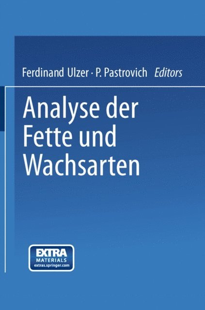 A. Eisenstein, P. Pastrovich, Ferdinand Ulzer - Analyse der Fette und Wachsarten, E-bok