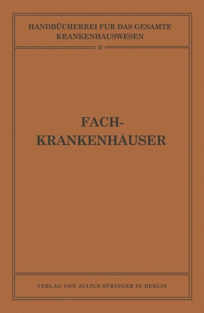 NA Wickel, NA Ulrici, NA Mobitz, NA Hammerschlag, Adolf Gottstein, NA Eckhardt, NA Biesalski - Fachkrankenhäuser, E-bok