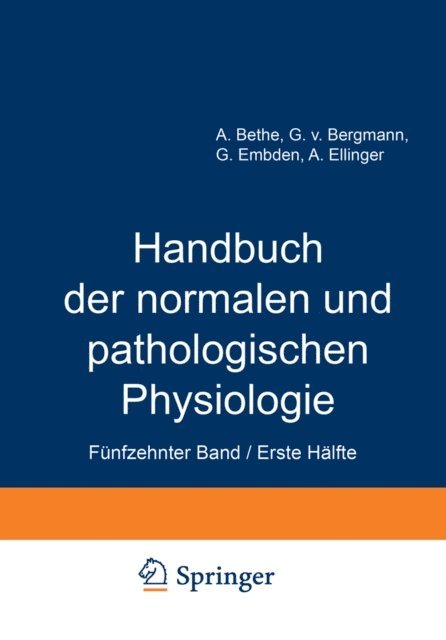 A. Ellinger, G. Embden, G.v. Bergmann, A. Bethe - Handbuch der normalen und pathologischen Physiologie, E-bok
