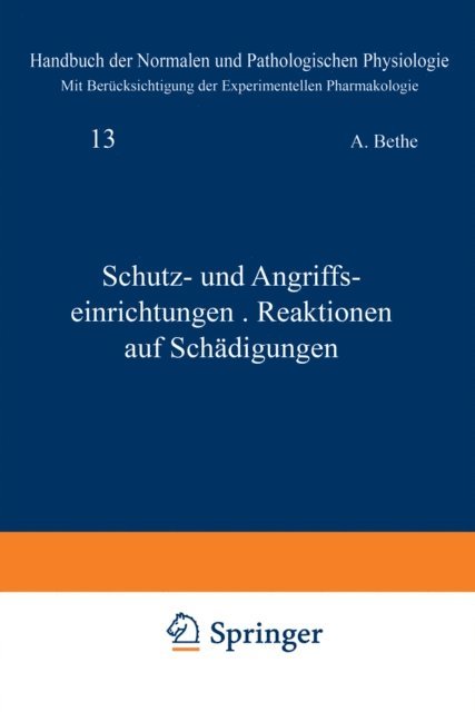 A. Ellinger, G. Embden, G.v. Bergmann, A. Bethe - Schutz- und Angriffseinrichtungen · Reaktionen auf Schädigungen, E-bok