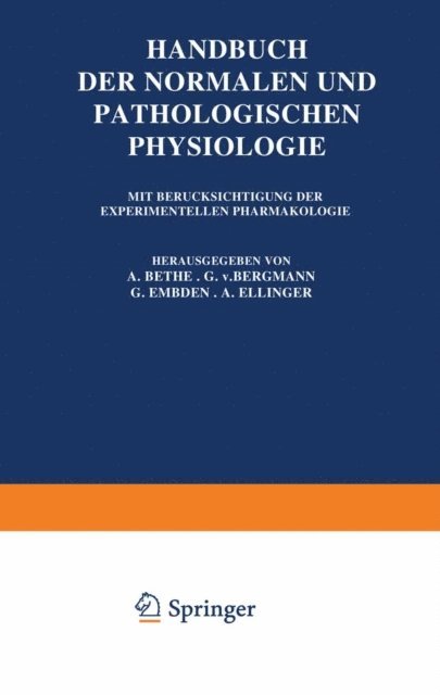 A. Ellinger, G. Embden, G.v. Bergmann, A. Bethe - Handbuch der Normalen und Pathologischen Physiologie, E-bok