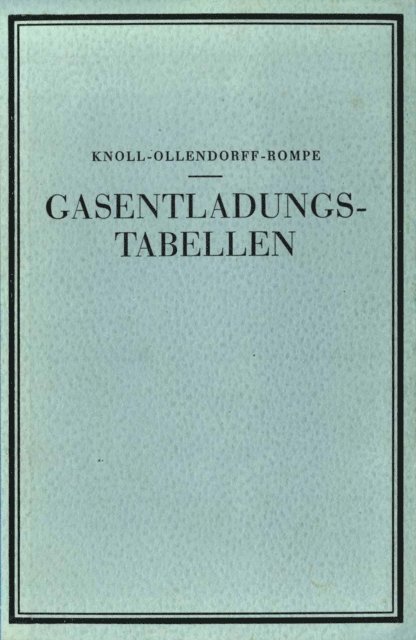 A. Roggendorf, R. Rampe, F. Ollendorff, M. Knoll - Gasentladungs- Tabellen, E-bok