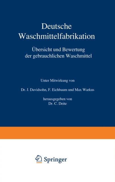 Max Warkus, F. Eichbaum, J. Davidsohn, C. Deite - Deutsche Waschmittelfabrikation, E-bok