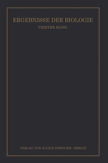 H. Winterstein, W. Ruhland, R. Goldschmidt, K.v. Frisch - Ergebnisse der Biologie, E-bok