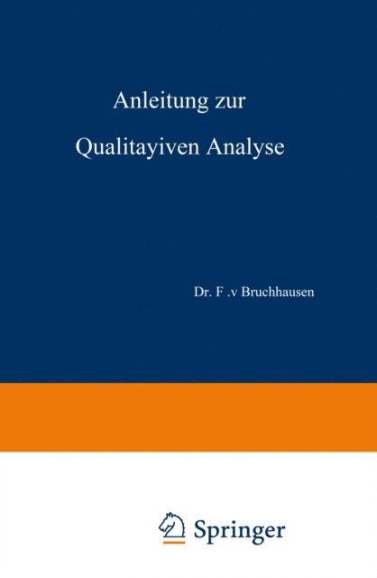 F. v. Bruchhausen, J. Gadamer, E. Schmidt - Anleitung zur Qualitativen Analyse, E-bok