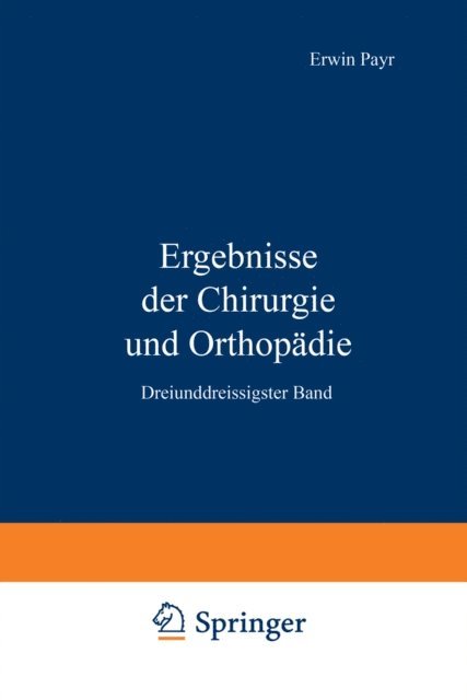 Martin Kirschner, Hermann Kuttner, Erwin Payr - Ergebnisse der Chirurgie und Orthopädie, E-bok