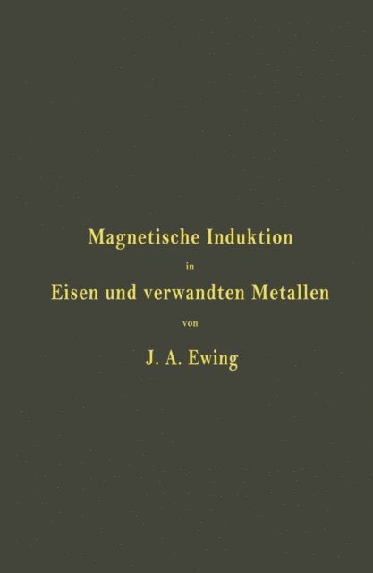 St. Lindeck, L. Holborn, J. A. Ewing - Magnetische Induktion in Eisen und verwandten Metallen, E-bok