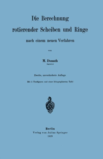 M. Donath - Die Berechnung rotierender Scheiben und Ringe nach einem neuen Verfahren, E-bok