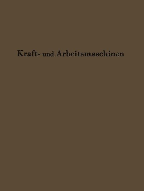 H. Hoffmann, C. Hoffmann - Kraftmaschinen und Arbeitsmaschinen, E-bok