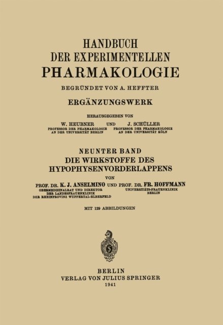 NA Hoffmann, Karl J. Anselmino - Die Wirkstoffe des Hypophysenvorderlappens, E-bok