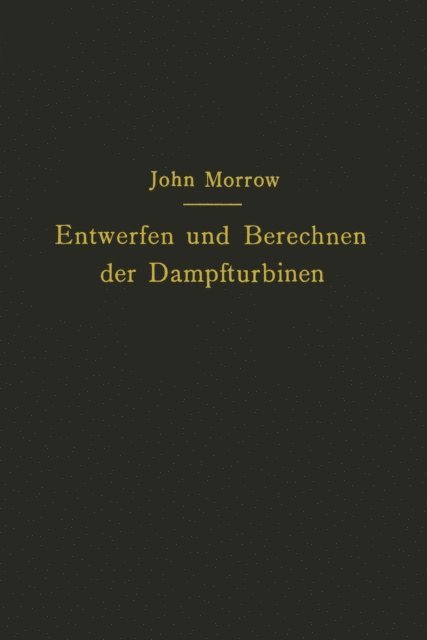 Carl Kisker, John Morrow - Entwerfen und Berechnen der Dampfturbinen, E-bok