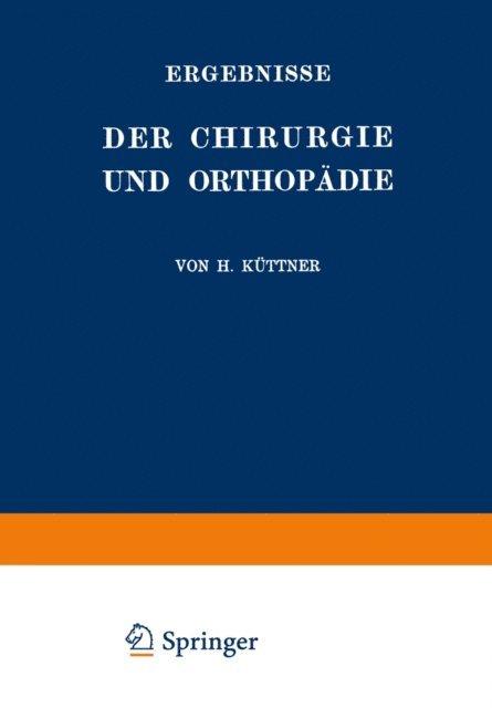Hermann Kuttner, Erwin Payr - Ergebnisse der Chirurgie und Orthopädie, E-bok