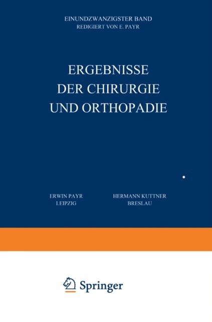 Hermann Kuttner, Erwin Payr - Ergebnisse der Chirurgie und Orthopädie, E-bok
