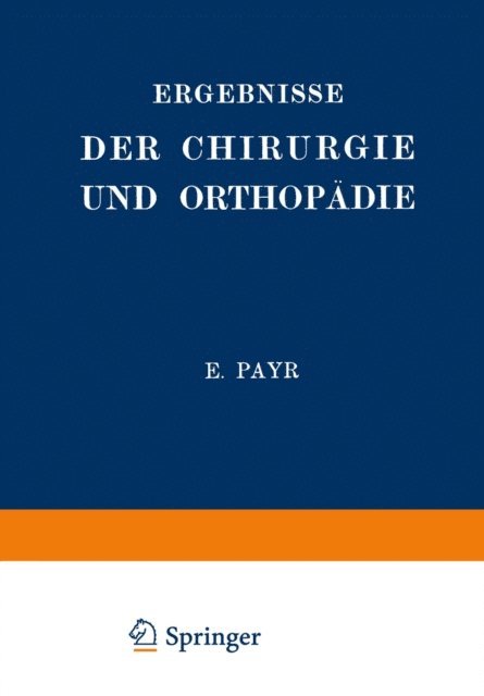 Hermann Kuttner, Erwin Payr - Ergebnisse der Chirurgie und Orthopädie, E-bok