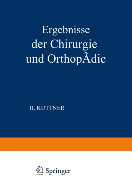 Hermann Kuttner, Erwin Payr - Ergebnisse der Chirurgie und Orthopädie, E-bok