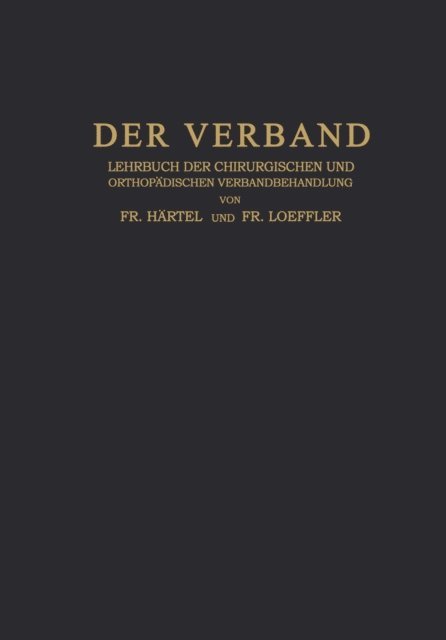 Fr. Loeffler, Fr. Hartel - Der Verband, E-bok