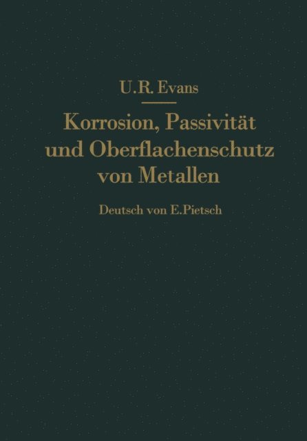 E. Pietsch, R. Evans - Korrosion, Passivität und Oberflächenschutz von Metallen, E-bok