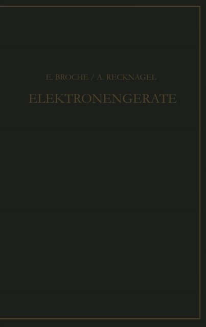 A. Recknagel, E. Bruche - Elektronengeräte, E-bok