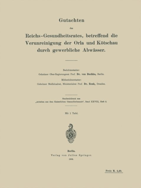 NA Renk, V. Buchka - Gutachten des Reichs-Gesundheitsrates, betreffend die Verunreinigung der Orla und Kötschau durch gewerbliche Abwässer, E-bok