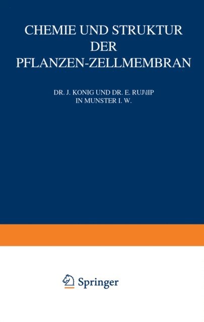 E. Rump, J. Konig - Chemie und Struktur der Pflanzen-Zellmembran, E-bok