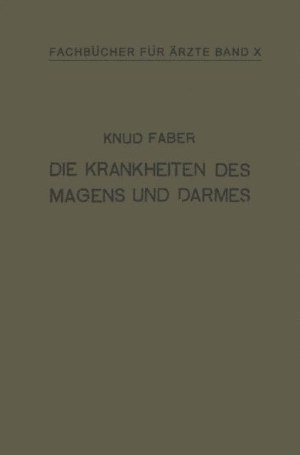 H. Scholz, Knud Faber - Die Krankheiten des Magens und Darmes, E-bok