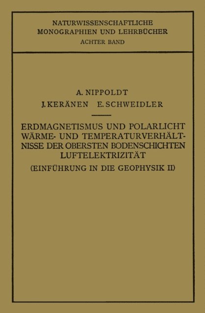 E. Schweidler, A. Nippoldt - Einführung in die Geophysik, E-bok