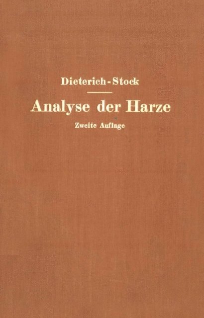 NA Stock, Karl Dieterich - Analyse der Harze Balsame und Gummiharze nebst ihrer Chemie und Pharmakognosie, E-bok