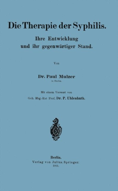P. Uhlenhuth, Paul Mulzer - Die Therapie der Syphilis, E-bok