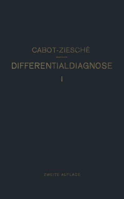 H. Ziesche, Richard C. Cabot - Differentialdiagnose, E-bok. Tillgänglighet: Lägg i varukorg