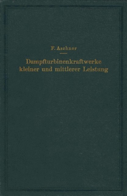 NA Aschner - Dampfturbinenkraftwerke kleiner und mittlerer Leistung, E-bok