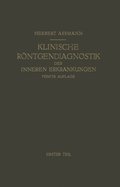 Die Klinische Röntgendiagnostik der Inneren Erkrankungen
